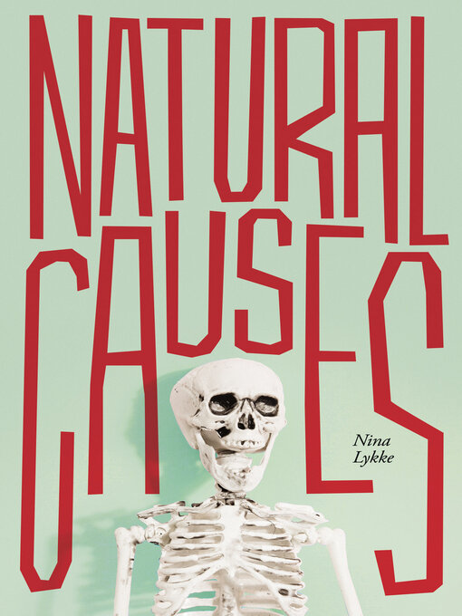 Title details for Natural Causes by Nina Lykke - Available